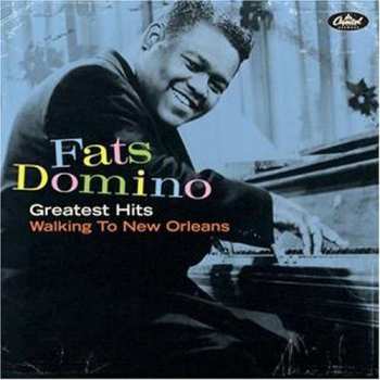 Album Fats Domino: Greatest Hits: Walking To New Orleans