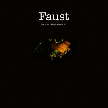 LP Faust: Momentaufnahme III 579806