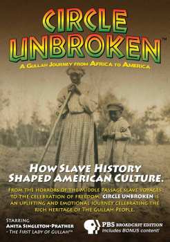 Album Feature Film: Circle Unbroken: A Gullah Journey From Africa To America