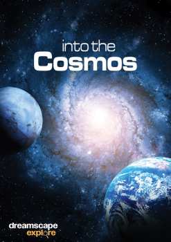 Album Feature Film: Dreamscape Explore: Into The Cosmos