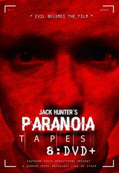 Album Feature Film: Jack Hunter's Paranoia Tapes 8: Dvd+