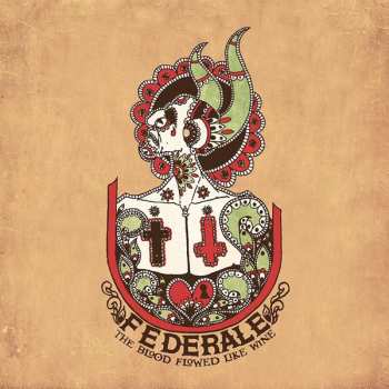 2LP Federale: The Blood Flowed Like Wine 639270