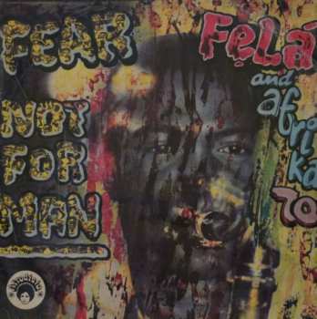 Album Fela Kuti: Fear Not For Man