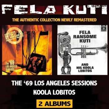 CD Fela Kuti: Koola Lobitos (64-68) / The '69 L.A. Sessions 595196