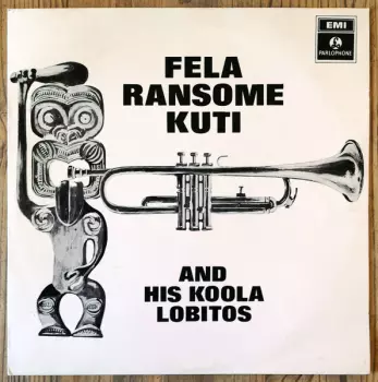 Fela Ransome Kuti & His Koola Lobitos