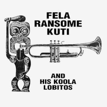 LP Fela Ransome Kuti & His Koola Lobitos: Fela Ransome Kuti And His Koola Lobitos CLR 604563