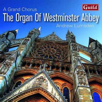 CD Andrew Lumsden: A Grand Chorus: The Organ Of Westminister Abbey 587099