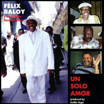 Album Felix Baloy Y Su Cuban Son Allstars: Un Solo Amor