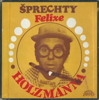 Felix Holzmann: Šprechty Felixe Holzmanna