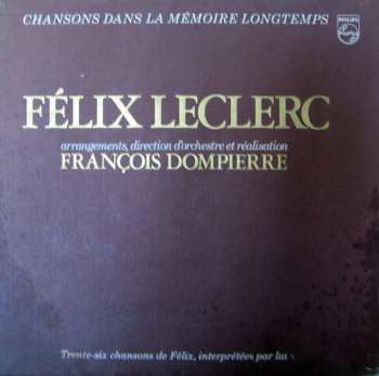 Album FÉlix Leclerc: Chansons Dans La Mémoire Longtemps 