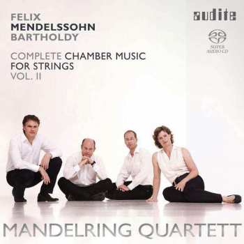 Album Felix Mendelssohn-Bartholdy: Complete Chamber Music For Strings Vol. II