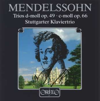 CD Felix Mendelssohn-Bartholdy: Klaviertrios Nr.1 & 2 627196