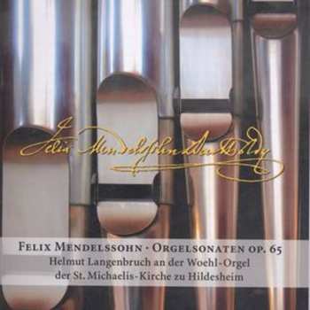 CD Felix Mendelssohn-Bartholdy: Orgelsonaten Op.65 Nr.1-6 571823