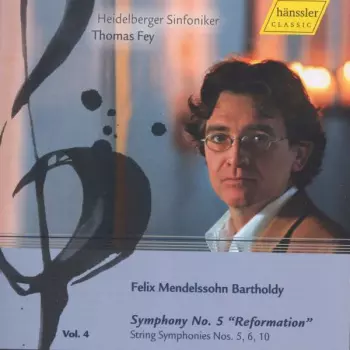 Vol. 4 Symphony No. 5 "Reformation"・String Symphonies Nos. 5, 6, 10