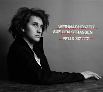 CD Felix Meyer: Weihnachtszeit Auf Den Straßen 613127