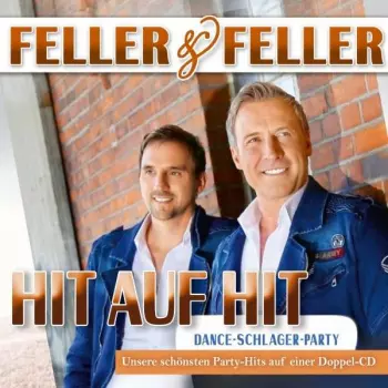 Hit Auf Hit Mit Feller & Feller