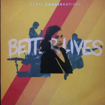 Album Feral Conservatives: Better Lives