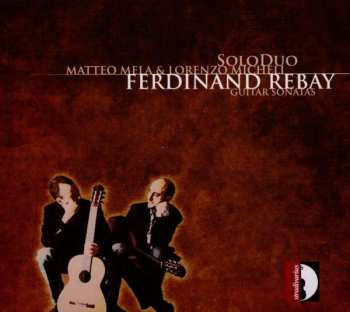 Ferdinand Rebay: Guitar Sonatas