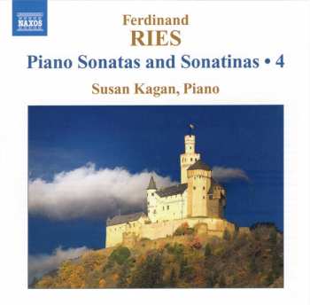 Ferdinand Ries: Piano Sonatas And Sonatinas • 4