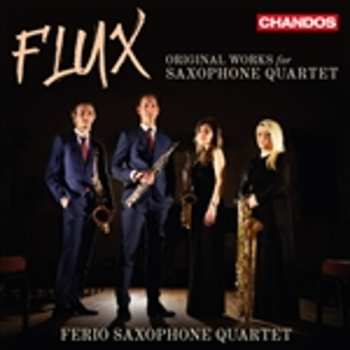 CD Ferio Saxophone Quartet: Flux: Original Works For Saxophone Quartet 631109