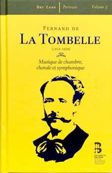 Album Fernand De La Tombelle: Musique De Chambre, Chorale Et Symphonique