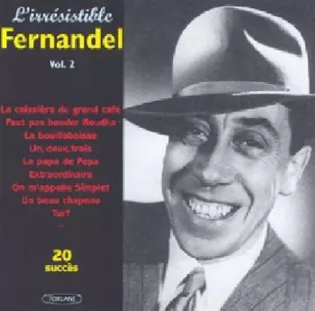 L'irrésistible Fernandel Vol. 2