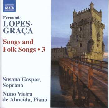 CD Fernando Lopes-Graça: Songs and Folksongs 3 640769