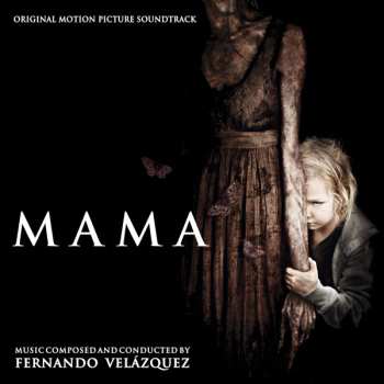 Fernando Velázquez: Mama (Original Motion Picture Soundtrack)