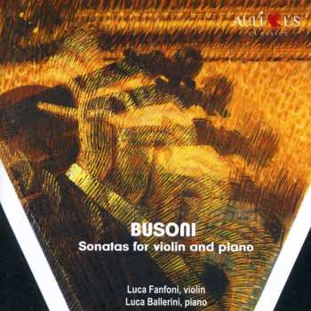 Album Ferruccio Busoni: Sonaten Für Violine & Klavier Nr.1 & 2