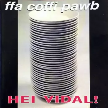 Ffa Coffi Pawb: Hei Vidal!