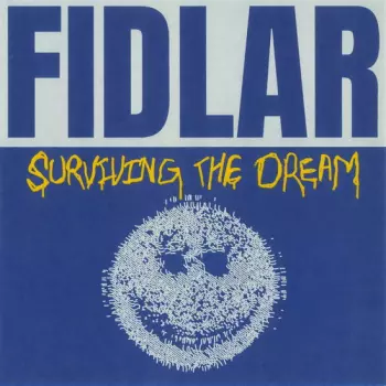 FIDLAR: Surviving the Dream