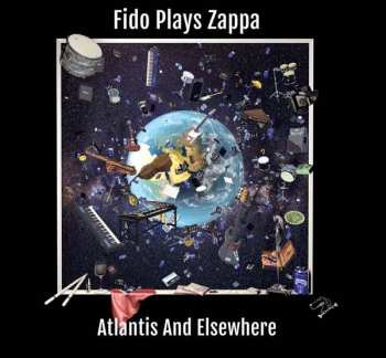 2LP Fido Plays Zappa: Atlantis & Elsewhere 70308