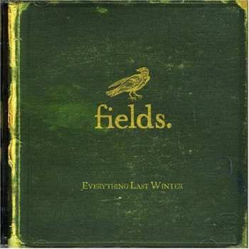 Album Fields: Everything Last Winter