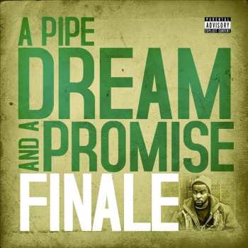 Album Finale: A Pipe Dream And A Promise