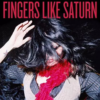 Fingers Like Saturn: Fingers Like Saturn