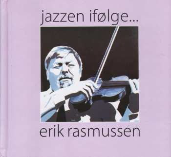 Album Finn Ziegler: Jazzen Ifølge... Erik Rasmussen