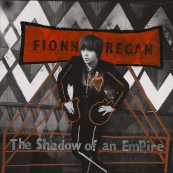 LP Fionn Regan: The Shadow Of An Empire 653107