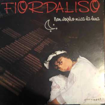 Album Fiordaliso: Non Voglio Mica La Luna: 40 Anniversario