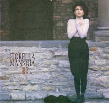 Fiorella Mannoia: Canzoni Per Parlare