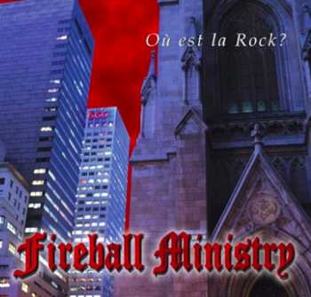 Album Fireball Ministry: Où Est La Rock?