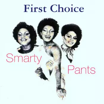 First Choice: Smarty Pants