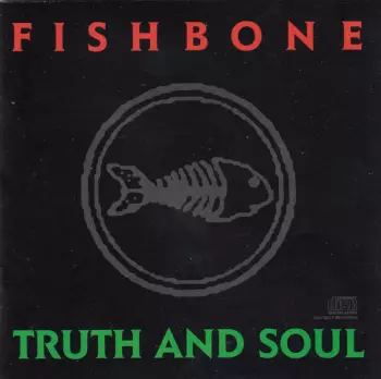 Fishbone: Truth And Soul