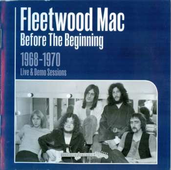 3CD Fleetwood Mac: Before The Beginning (1968-1970 Live & Demo Sessions) 519105