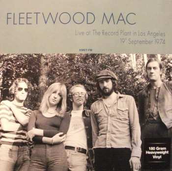 Album Fleetwood Mac: Live At The Record Plant In Los Angeles 19th September 1974