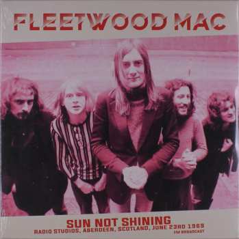 LP Fleetwood Mac: Sun Not Shining (Radio Studios, Aberdeen, Scotland June 23rd 1969) 597431