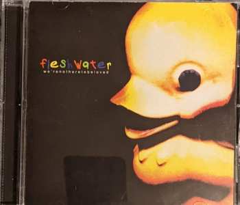 Album Fleshwater: We're Not Here To Be Loved