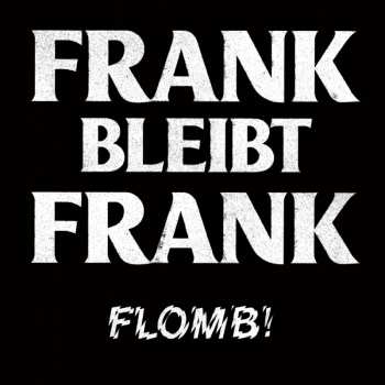 LP FLOMB!: Frank Bleibt Frank (limited Edition) (white Vinyl) 632781