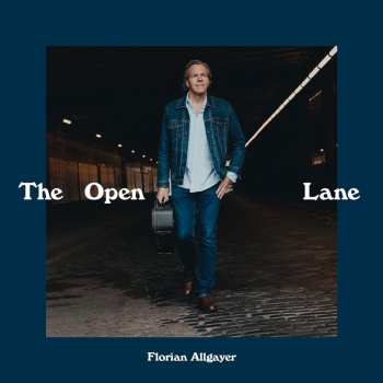 Album Florian Allgayer: The Open Lane