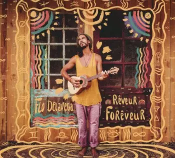 Florian Delavega: Rêveur Forêveur