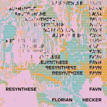 Album Florian Hecker: Resynthese Favn